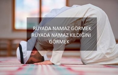 Rüyada namaz görmek