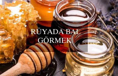 rüyada bal görmek