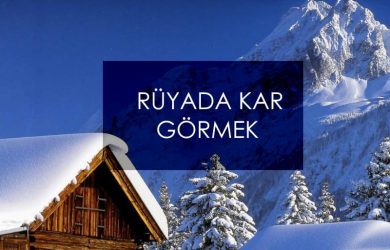rüyada kar görmek